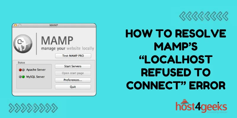 How to Resolve MAMP’s “Localhost Refused to Connect” Error