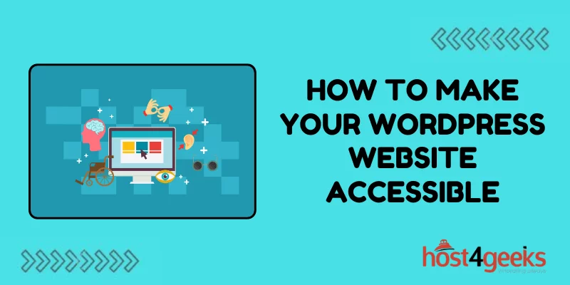 HOW TO MAKE YOUR WORDPRESS WEBSITE ACCESSIBLE