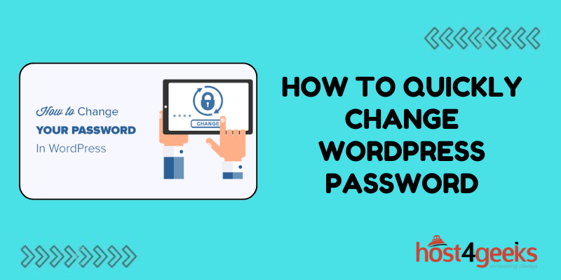 HOW TO QUICKLY CHANGE WORDPRESS PASSWORD