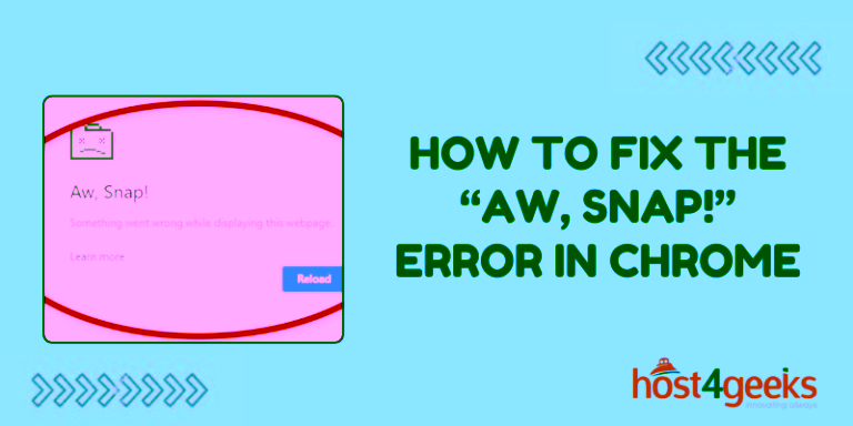 How To Fix the “Aw, Snap!” Error in Chrome