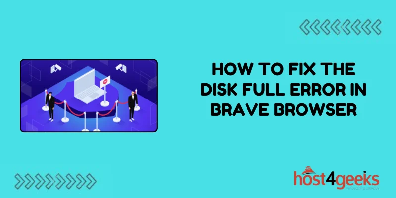 How To Fix the Disk Full Error in Brave Browser