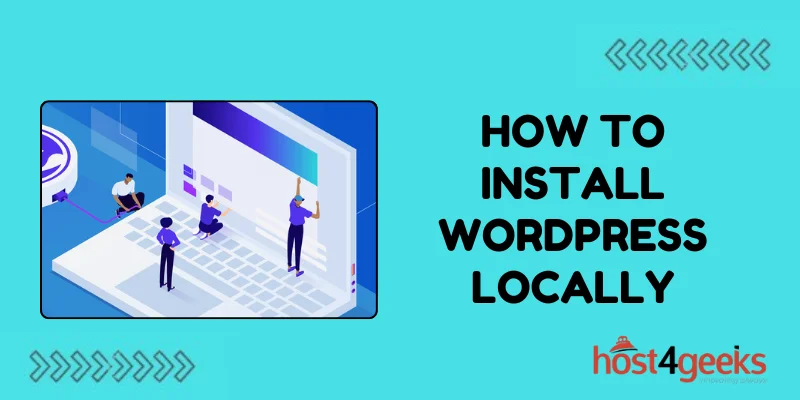 How to Install WordPress Locally How to Install WordPress Locally