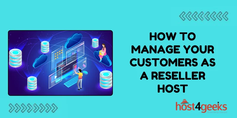 How to Manage Your Customers as a Reseller Host