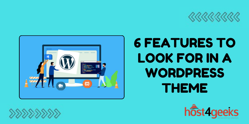 6 Features to Look for in a WordPress Theme