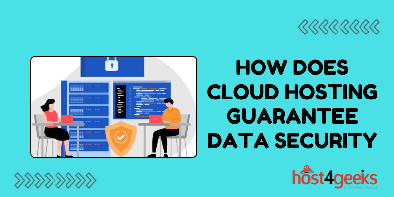 How Does Cloud Hosting Guarantee Data Security?