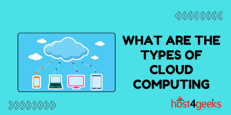 What Are the Types of Cloud Computing?