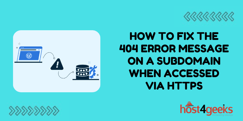 How to Fix the 404 Error Message on a Subdomain When Accessed Via HTTPS