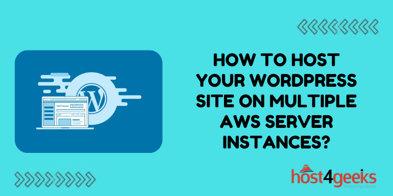 How to Host Your WordPress Site on Multiple AWS Server Instances