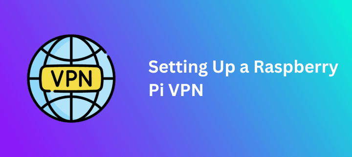 Essential Guide to Setting Up a Raspberry Pi VPN for Your Network